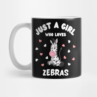 Just A Girl Who Loves Zebras Mug